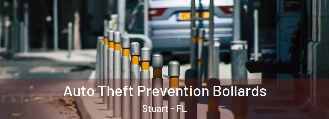 Auto Theft Prevention Bollards Stuart - FL