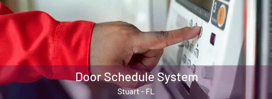 Door Schedule System Stuart - FL