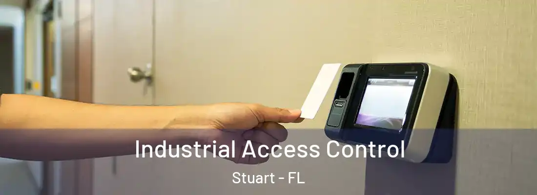 Industrial Access Control Stuart - FL