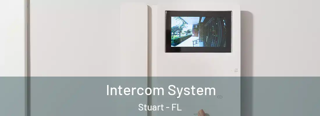 Intercom System Stuart - FL