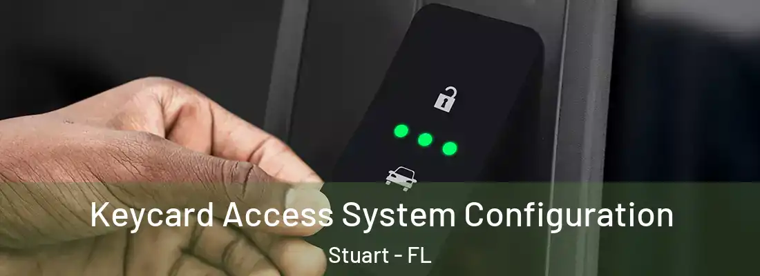 Keycard Access System Configuration Stuart - FL