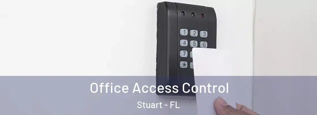 Office Access Control Stuart - FL
