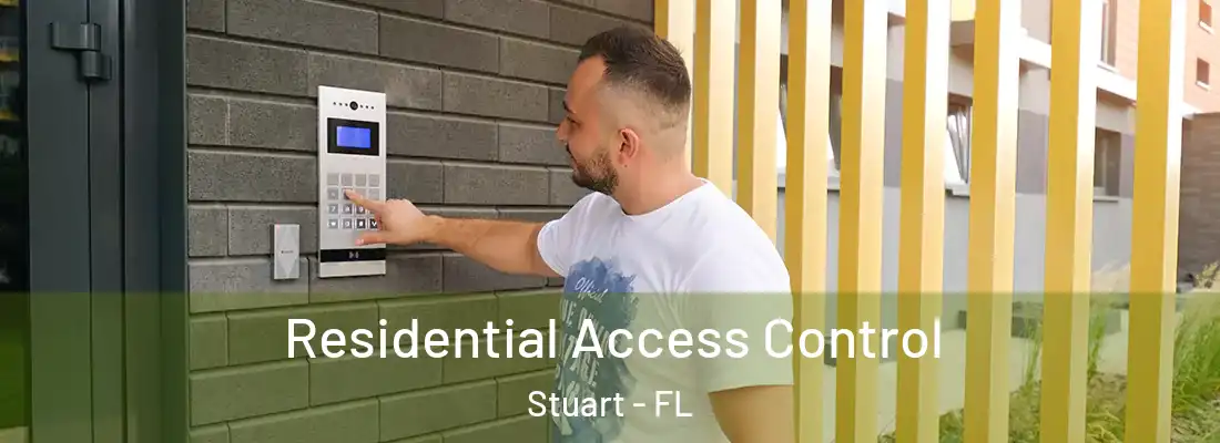 Residential Access Control Stuart - FL